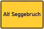 Place name sign Alt Seggebruch