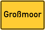 Place name sign Großmoor, Kreis Celle