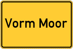 Place name sign Vorm Moor, Kreis Wesermünde