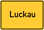 Place name sign Luckau, Wendland