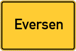Place name sign Eversen, Kreis Rotenburg, Wümme