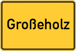 Place name sign Großeholz