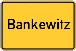 Place name sign Bankewitz