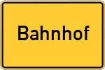 Place name sign Bahnhof