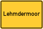Place name sign Lehmdermoor, Oldenburg