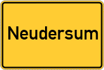 Place name sign Neudersum