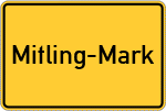 Place name sign Mitling-Mark