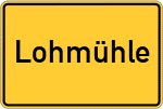 Place name sign Lohmühle