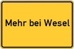 Place name sign Mehr bei Wesel