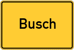 Place name sign Busch, Siedlung