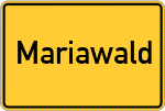 Place name sign Mariawald, Haus