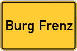 Place name sign Burg Frenz