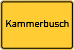Place name sign Kammerbusch, Gut, Haus