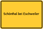 Place name sign Schönthal bei Eschweiler, Rheinland