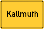 Place name sign Kallmuth