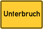 Place name sign Unterbruch