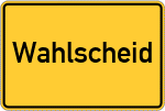 Place name sign Wahlscheid
