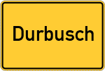 Place name sign Durbusch