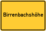 Place name sign Birrenbachshöhe