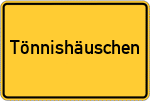 Place name sign Tönnishäuschen