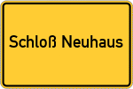 Place name sign Schloß Neuhaus