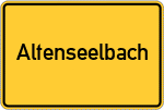 Place name sign Altenseelbach