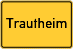 Place name sign Trautheim