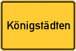 Place name sign Königstädten