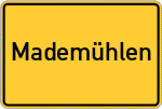 Place name sign Mademühlen