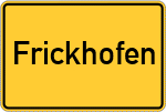 Place name sign Frickhofen, Kreis Limburg an der Lahn