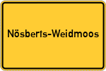 Place name sign Nösberts-Weidmoos