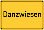 Place name sign Danzwiesen