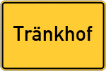 Place name sign Tränkhof