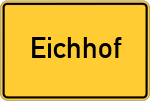 Place name sign Eichhof