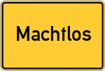 Place name sign Machtlos, Kreis Rotenburg an der Fulda