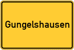 Place name sign Gungelshausen