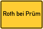 Place name sign Roth bei Prüm