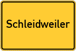 Place name sign Schleidweiler