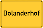 Place name sign Bolanderhof