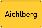 Place name sign Aichlberg, Salzach