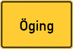 Place name sign Öging, Kreis Altötting