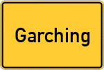 Place name sign Garching