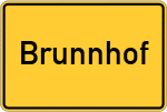 Place name sign Brunnhof