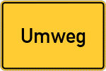 Place name sign Umweg, Inn