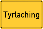 Place name sign Tyrlaching