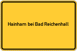 Place name sign Hainham bei Bad Reichenhall