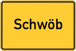 Place name sign Schwöb