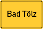 Place name sign Bad Tölz