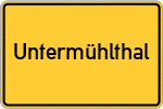 Place name sign Untermühlthal