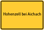 Place name sign Hohenzell bei Aichach